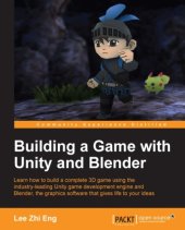 book Building a game with Unity and Blender: learn how to build a complete 3D game using the industry-leading Unity game development engine and Blender, the graphics software that gives life to your ideas