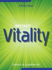 book Instant vitality: shortcuts to a healthier life