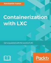 book Containerization with LXC get acquainted with the world of LXC