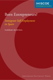 book Born entrepreneurs? immigrant self-employment in Spain