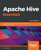 book Apache Hive essentials: essential techniques to help you process, and get unique insights from, big data