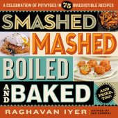 book Smashed, Mashed, Boiled, and Bakedand Fried, Too!