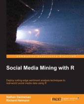 book Social media mining with R: deploy cutting-edge sentiment analysis techniques to real-world social media data using R