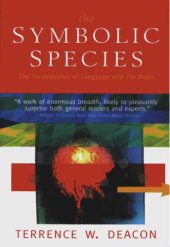 book The symbolic species: the co-evolution of language and the brain