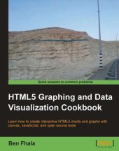 book HTML5 graphing and data visualization cookbook: learn how to create interactive HTML5 charts and graphs with canvas, JavaScript, and open source tools