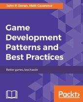 book Game development patterns and best practices: better games, less hassle