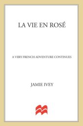 book La vie en rosé: a very French adventure continues