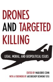 book Drones and targeted killing: legal, moral, and geopolitical issues