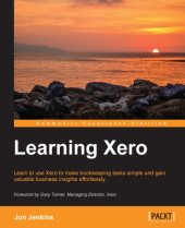 book Learning Xero learn to use Xero to make bookkeeping tasks simple and gain valuable business insights effortlessly