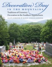 book Decoration day in the mountains: traditions of cemetery decoration in the southern Appalachians