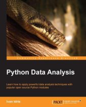 book Python data analysis: learn how to apply powerful data analysis techniques with popular open source Python modules