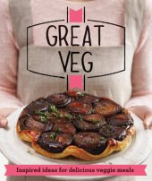 book Great Veg: Inspired ideas for delicious veggie meals