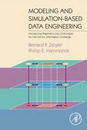 book Modeling & simulation-based data engineering: introducing pragmatics into ontologies for net-centric information exchange