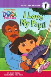 book Dora the Explorer: I Love My Papi!