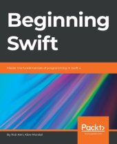 book Beginning Swift: master the fundamentals of programming in Swift 4