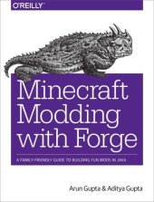 book Minecraft Modding with Forge: A Family-Friendly Guide to Building Fun Mods in Java