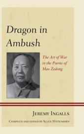 book Dragon in ambush: the art of war in the poems of Mao Zedong