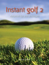 book Instant golf 2: advanced tips and techniques