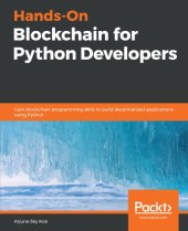 book Hands-on Blockchain for Python developers gain blockchain programming skills to build decentralized applications using Python