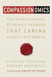 book Compassionomics: the revolutionary scientific evidence that caring makes a difference