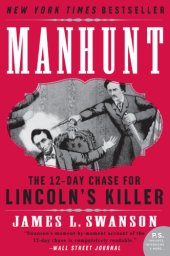 book Manhunt: the twelve-day chase for Lincoln's killer