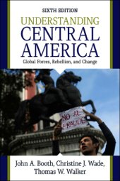 book Understanding Central America: Global Forces, Rebellion, and Change