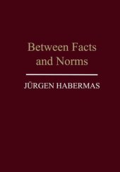 book Between Facts and Norms: Contributions to a Discourse Theory of Law and Democracy