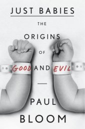 book Just babies: the origins of good and evil