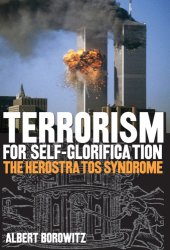 book Terrorism for self-glorification the herostratos syndrome