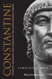 book Constantine: Dynasty, Religion and Power in the Later Roman Empire