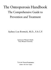 book The osteoporosis handbook: the comprehensive guide to prevention and treatment