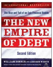 book The new empire of debt: the rise and fall of an epic financial bubble