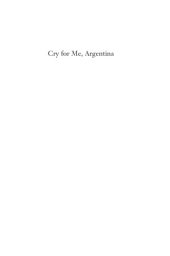 book Cry for me, Argentina: the performance of trauma in the short narratives of Aída Bortnik, Griselda Gambaro, and Tununa Mercado