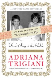 book Don't sing at the table: life lessons from my grandmothers