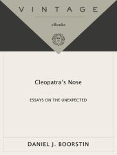 book Cleopatra's nose: essays on the unexpected