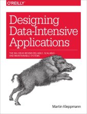 book Designing data-intensive applications: the big ideas behind reliable, scalable, and maintainable systems