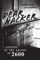 book Dear hacker: letters to the editor of 2600