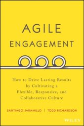 book Agile engagement: how to drive lasting results by cultivating a flexible, responsive, and collaborative culture