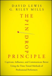 book The Pin Drop Principle Captivate, Influence, and Communicate Better Using the Time-Tested Methods of Professional Performers