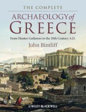 book The complete archaeology of Greece: from hunter-gatherers to the 20th century AD