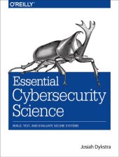 book Essential cybersecurity science: build, test, and evaluate secure systems