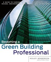 book Becoming a green building professional: a guide to careers in sustainable architecture, design, engineering, development, and operations