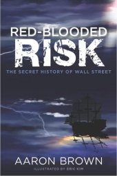 book Red-Blooded Risk: The Secret History of Wall Street