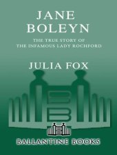 book Jane Boleyn: The True Story of the Infamous Lady Rochford