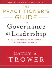 book The practitioner's guide to governance as leadership building high-performing nonprofit boards