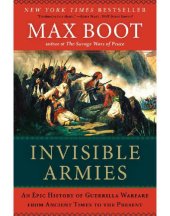 book Invisible armies: an epic history of guerrilla warfare from ancient times to the present