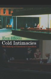 book Cold intimacies the making of emotional capitalism