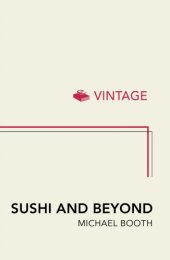 book Sushi and beyond: what the Japanese know about cooking