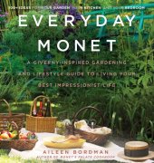 book Everyday Monet: a Giverny-inspired gardening and lifestyle guide to living your best impressionist life