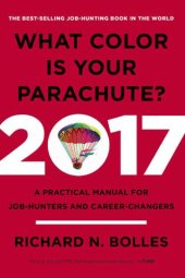 book What Color Is Your Parachute? 2017: A Practical Manual for Job-Hunters and Career-Changers